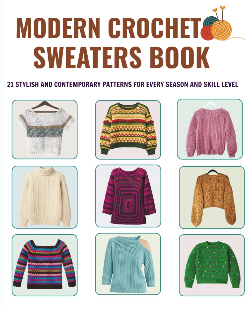 Modern Crochet Sweaters Book: 21 Stylish and Contemporary Patterns