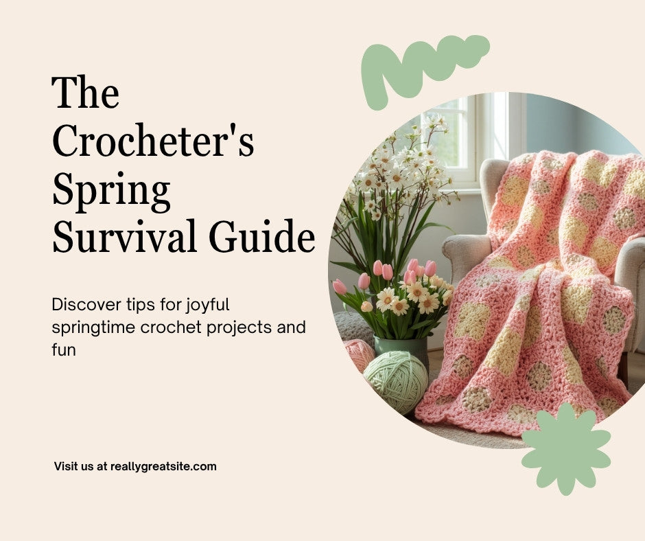 The Crocheter's Spring Survival Guide (Or: How to Ignore the Garden and Finish Your WIP)