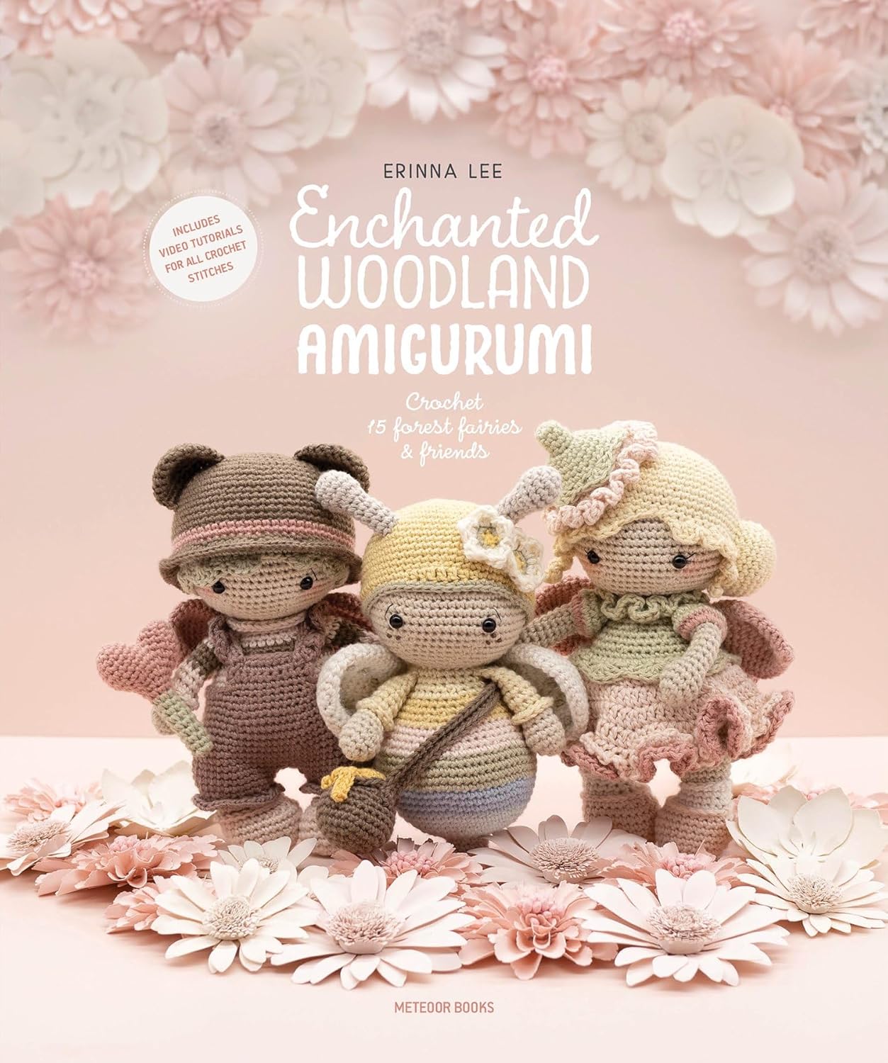 Enchanted Woodland Amigurumi: Crochet 15 Forest Fairies and Friends