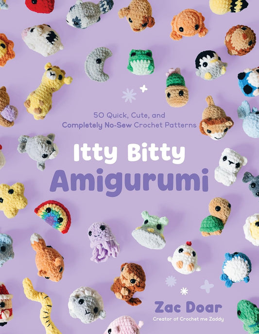 Itty Bitty Amigurumi: 50 No-Sew Crochet Patterns for Squishable Friends