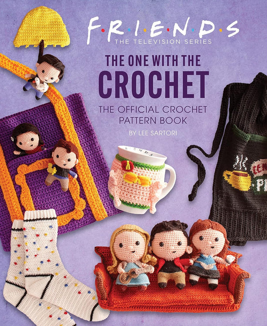 Friends: The One With The Crochet — The Official Pattern Book